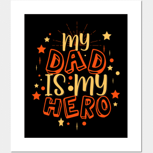 My Dad Is My Hero - Father's day Tshirt Posters and Art